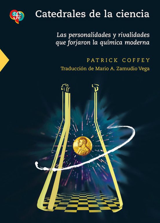Catedrales De La Ciencia. Las Personalidades Y Rivalidades Que Fo Rjar