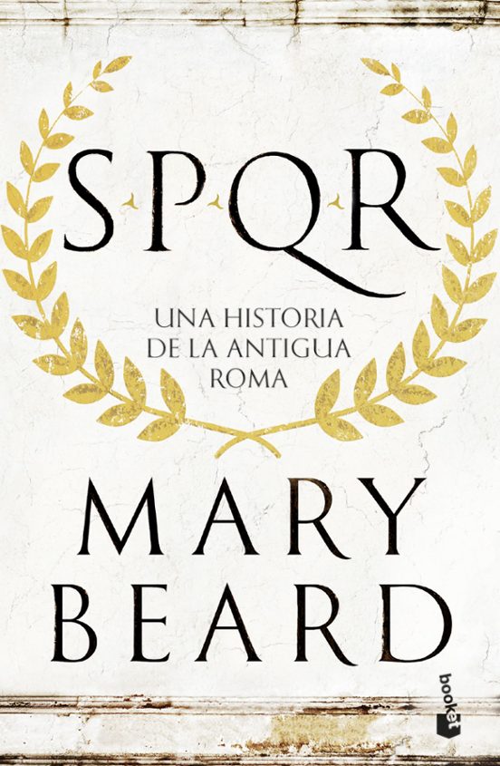 SPQR. Una Historia De La Antigua Roma