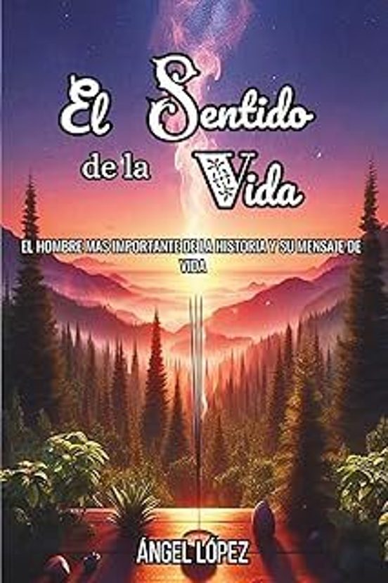 El Sentido De La Vida