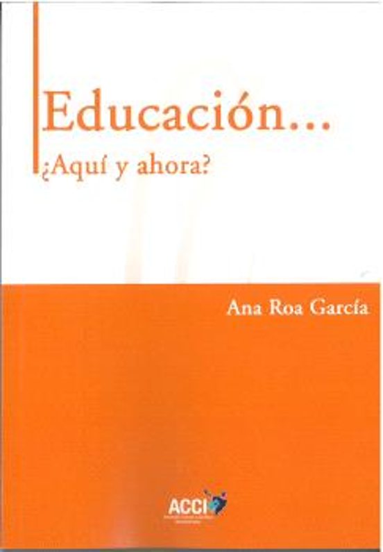 Educación... ¿Aquí Y Ahora?
