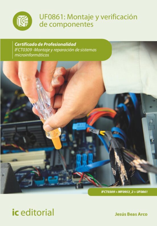 Uf0861 Montaje Y Verificación De Componentes. 2ª Edicion