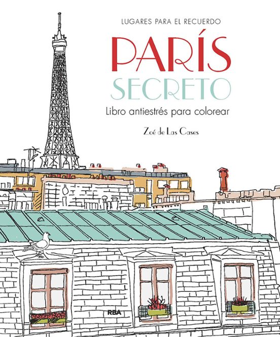 Paris Secreto. Lugares Para El Recuerdo