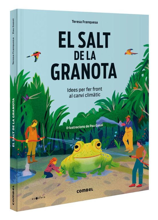 El Salt De La Granota. Idees Per Fer Front Al Canvi Climàtic