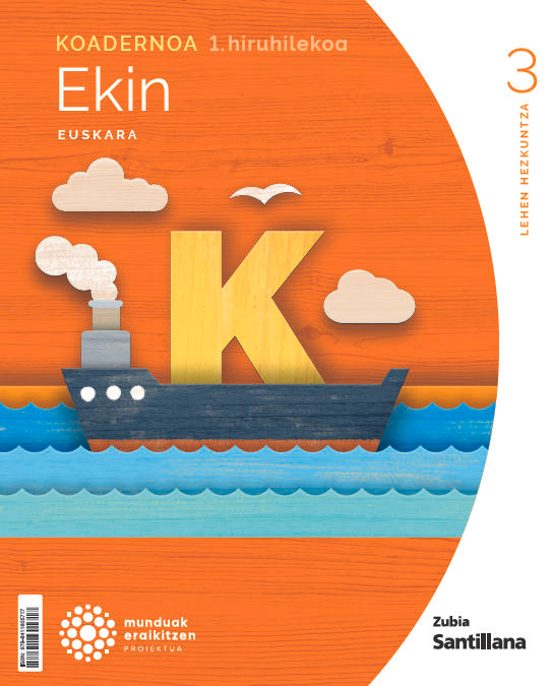 Koadernoa Euskara Ekin 3 Leh 1 Hiruhilekoa Munduak Eraikitzen