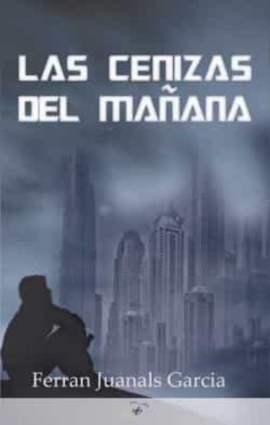 Las Cenizas Del Mañana