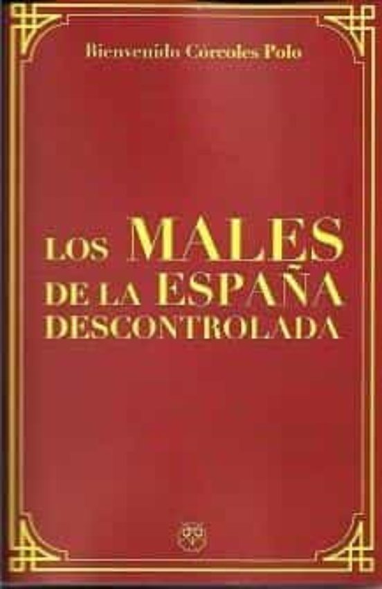Los Males De La España Descontrolada