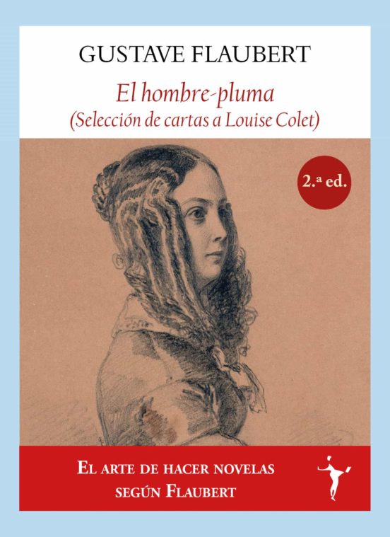 El Hombre-pluma: Selecion De Cartas A Louise Colet