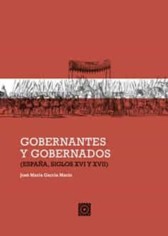 Gobernantes Y Gobernados.españa Siglos Xvi-xvii
