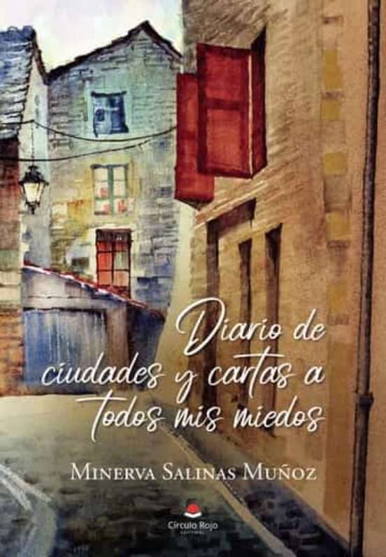 Diario de Ciudades y Cartas a Todos Mis Miedos