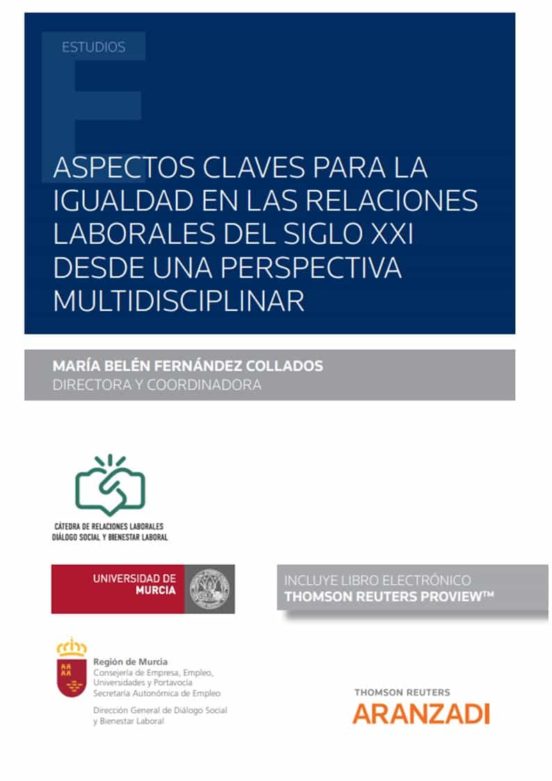 Aspectos Claves Para La Igualdad En Las Relaciones Laborales Del Siglo XXI Desde Una Perspectiva Multidisciplinar