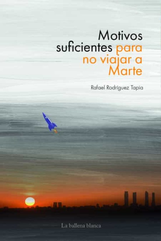 Motivos Suficientes Para No Viajar A Marte