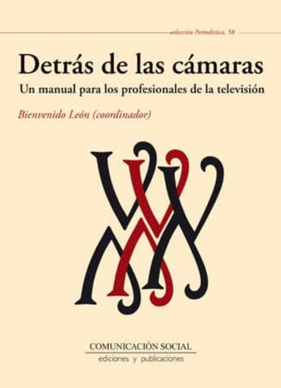 Detras De Las Camaras: Un Manual Para Los Profesionales De La Tel Evis