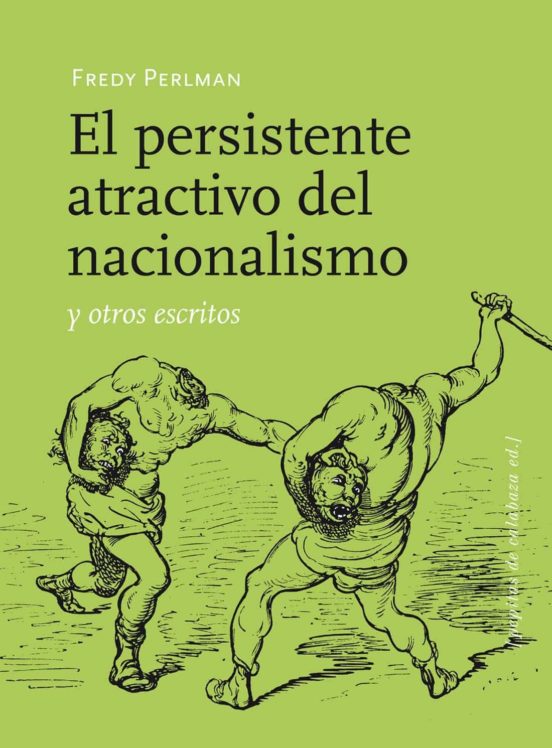 El Persistente Atractivo Del Nacionalismo Y Otros Escritos