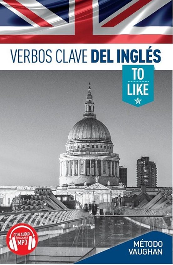 Verbos Clave Del Inglés: To Like