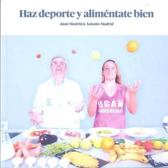 Haz Deporte Y Alimentate Bien