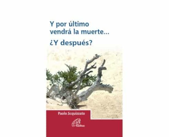 Y Por Último Vendrá La Muerte... ¿Y Después?