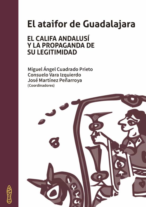 El Ataifor De Guadalajara El Caliga Andalusi Y La Propaganda De Su Leg