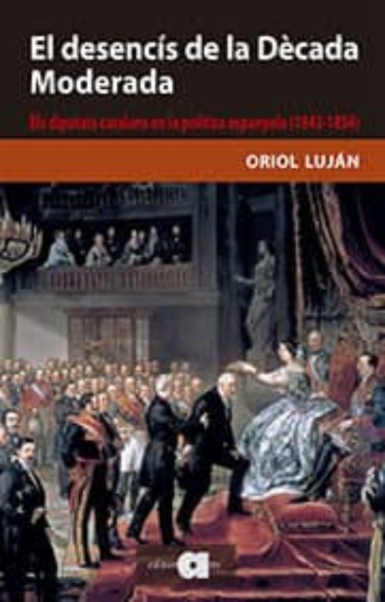 El Desencís De La Dècada Moderada