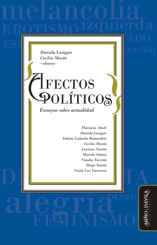 Afectos Politicos. Ensayos Sobre Actualidad