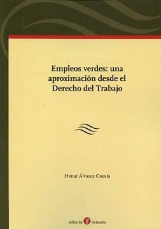 Empleos Verdes: Una Aproximación Desde El Derecho Del Trabajo