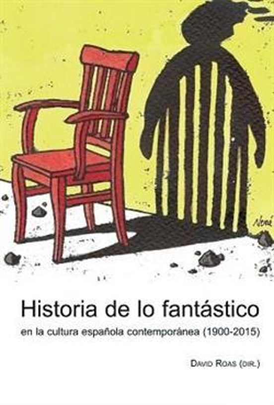 Historia De Lo Fantastico En La Cultura Española Contemporanea