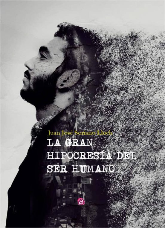 La Gran Hipocresía Del Ser Humano