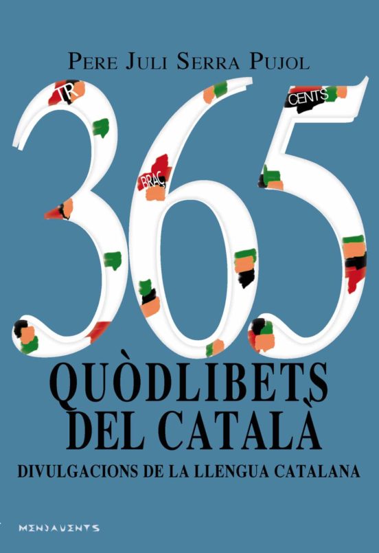 365 Quodlibets Del Catala: Divulgacions De La Llengua Catalana