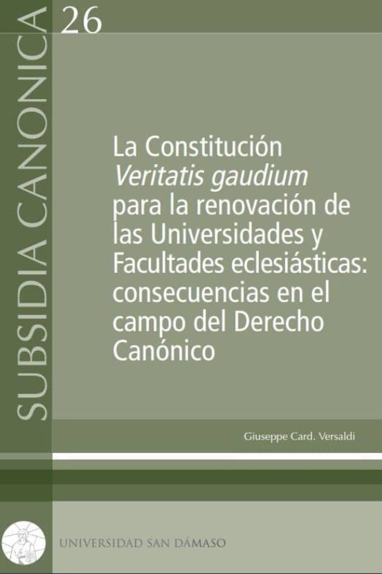 La Constitución Veritatis Gaudium Para La Renovación De Las Universidades Y Facultades Eclesiásticas: Consecuencias En El Campo Del Derecho Canónico