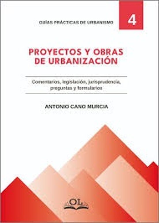 Proyectos Y Obras De Urbanización. Comentarios Legislación Preg Untas