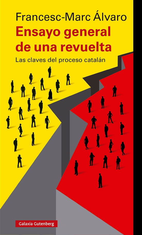 Ensayo General De Una Revuelta: Las Claves Del Proceso Catalan