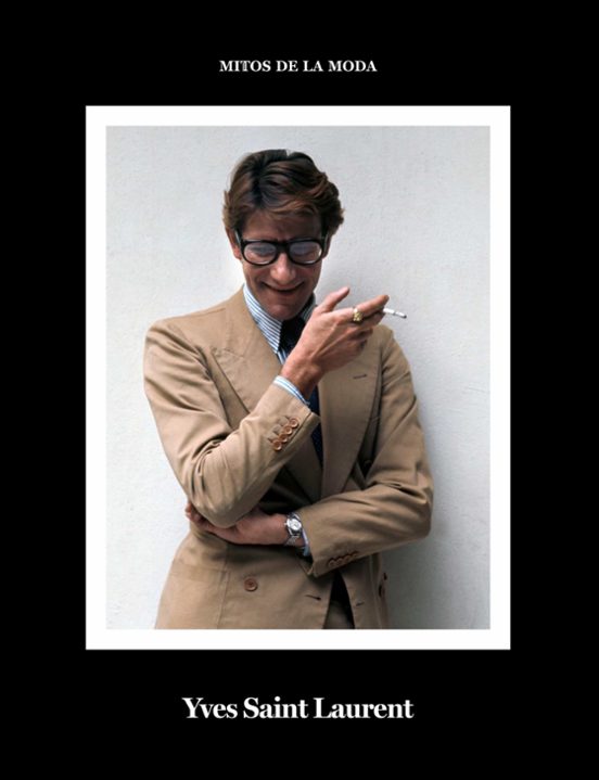 Yves Saint Laurent. Mitos De La Moda