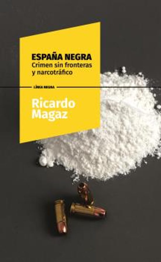 España Negra: Crimen Sin Fronteras Y Narcotrafico
