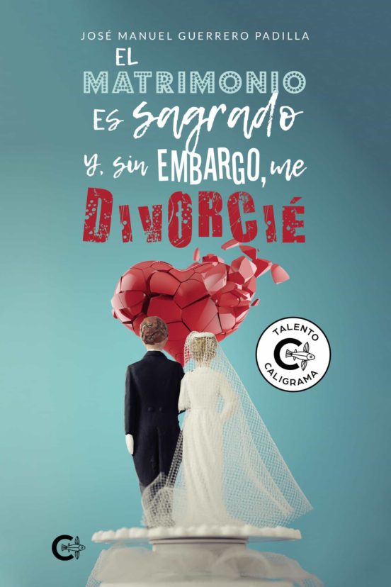 El Matrimonio Es Sagrado Y Sin Embargo Me Divorcie