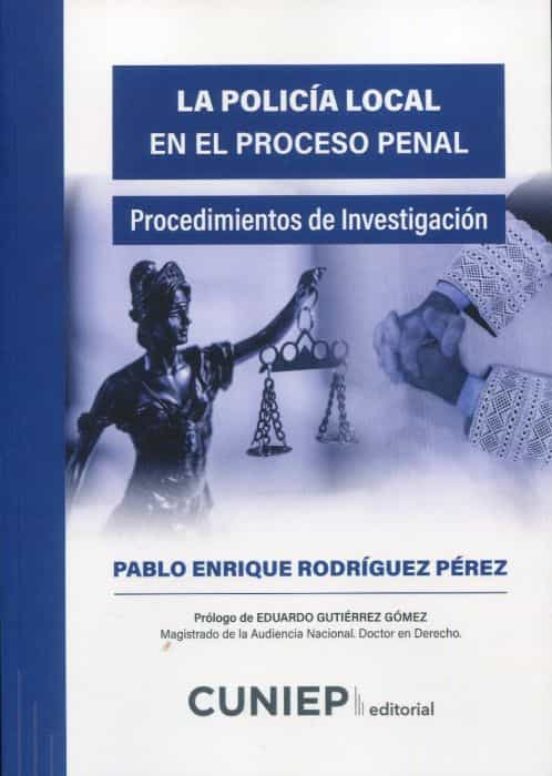 Policía Local En El Proceso Penal. Procedimientos De Investigación