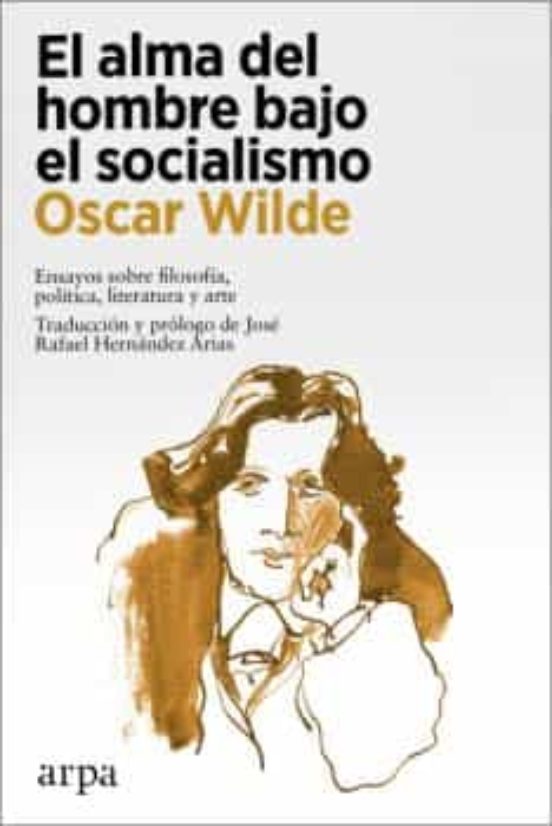 El Alma Del Hombre Bajo El Socialismo