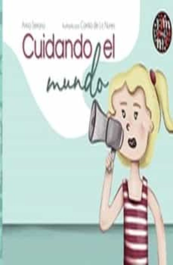 Cuidando el mundo