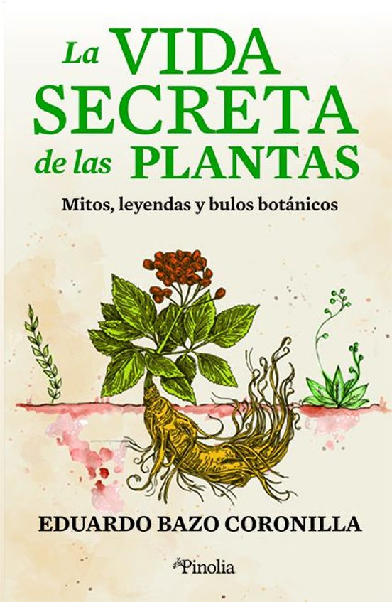 La Vida Secreta de las Plantas: Mitos Leyendas y Bulos Botanicos