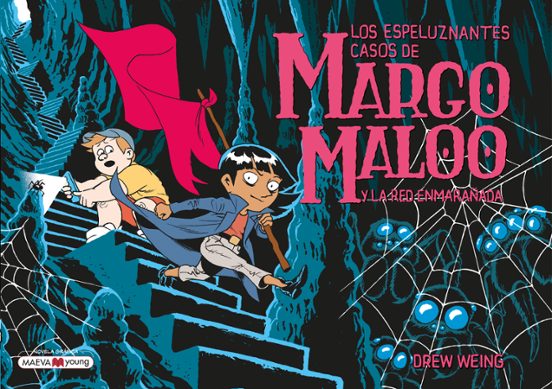 Los Espeluznantes Casos De Margo Maloo Y La Red Enmarañada 3