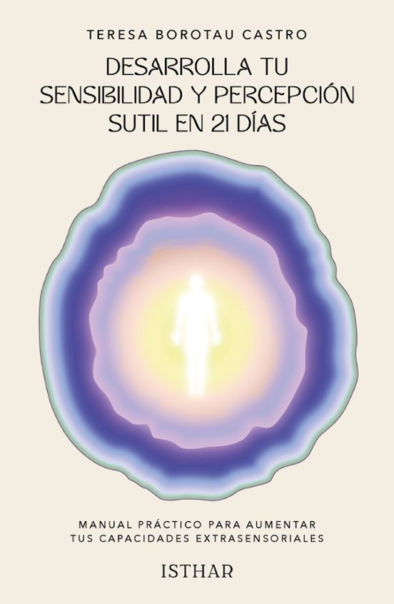 Desarrolla Tu Sensibilidad Y Percepción Sutil En 21 Días