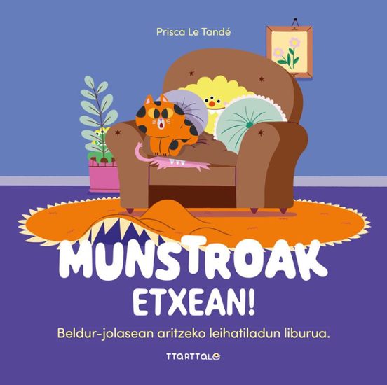 Munstroak etxean!