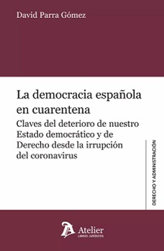 Democracia Española En Cuarentena.claves Del Deterioro De Nuestro Esta