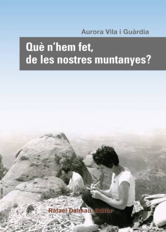 Que N Hem Fet De Les Nostres Muntanyes?