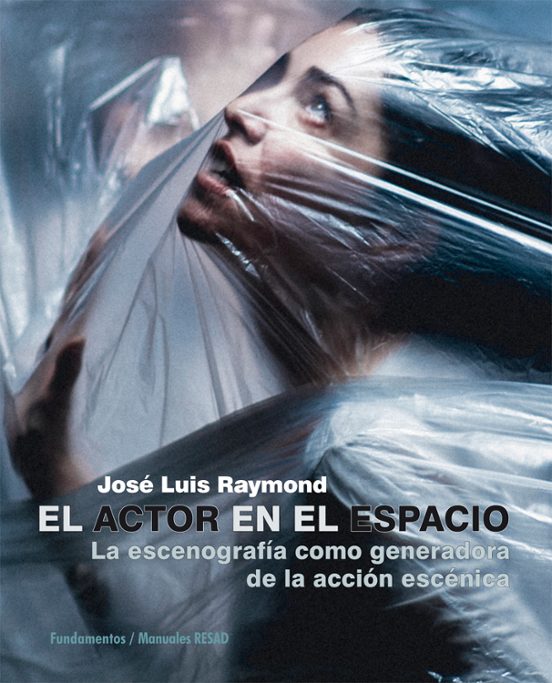 El Actor En El Espacio: La Escenografia Como Generadora De La Accion E
