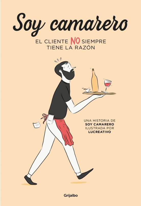 Soy Camarero. El Cliente NO Siempre Tiene La Razón