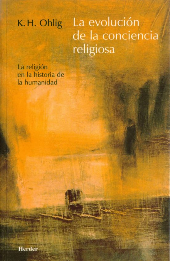 La Evolucion de la Conciencia Religiosa. La Religion en la Histor Ia D