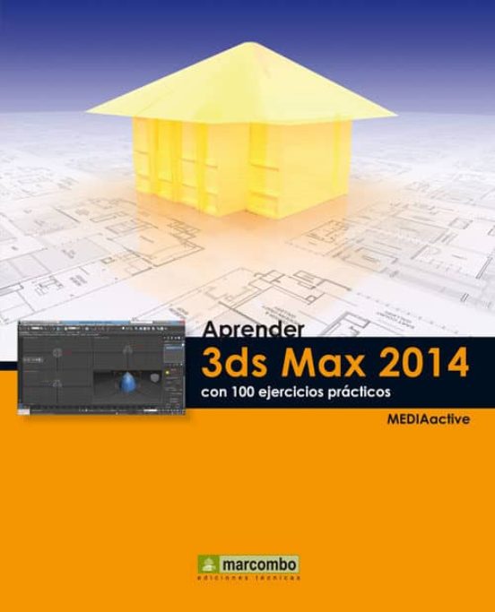 Aprender 3ds Max 2014 Con 100 Ejercicios