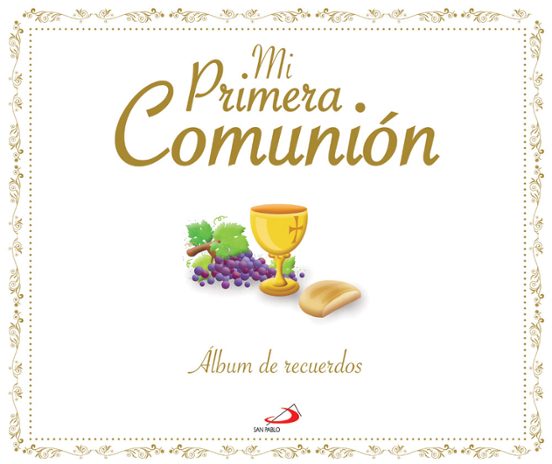 Mi Primera Comunion: Album De Recuerdos