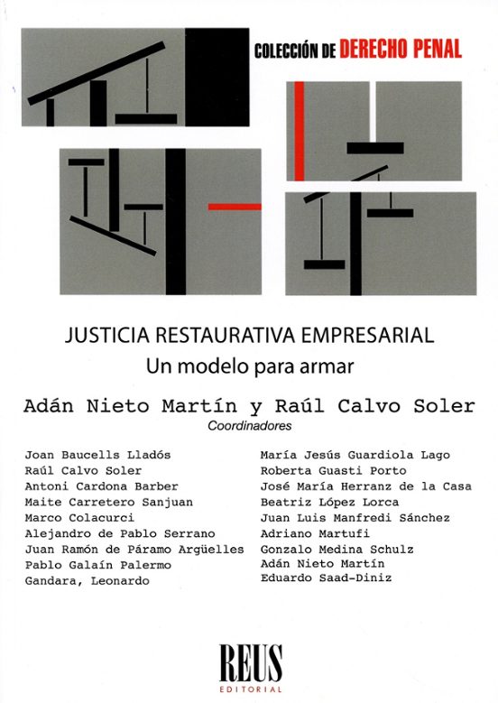 Justicia Restaurativa Empresarial. Un Modelo Para Armar