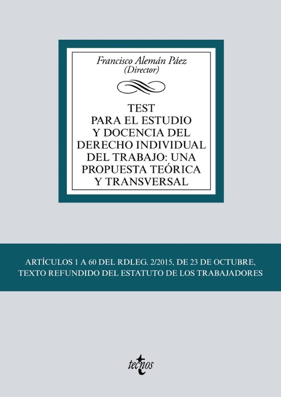 Test Para El Estudio Y Docencia Del Derecho Individual Del Trabajo: Una Propuesta Teórica Y Transversal