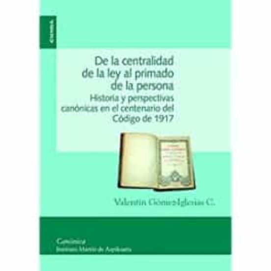 De La Centralidad De La Ley Al Primado De La Persona: Historia Perspec